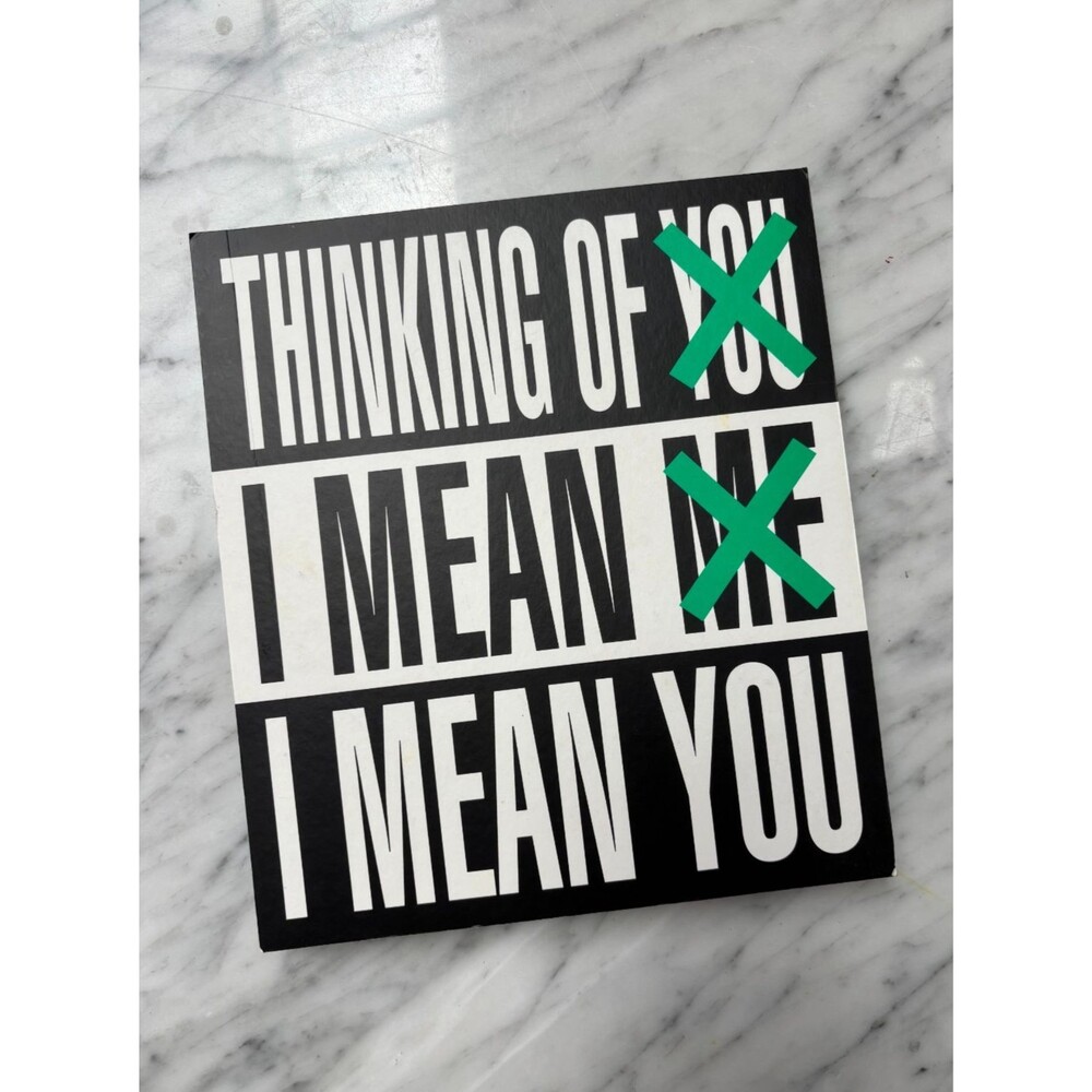 Barbara Kruger: Thinking of You. I Mean Me. I Mean You Hardcover 2021 Art Book